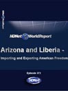HDNet World Report: Arizona and Liberia: Importing and Exporting American Freedom